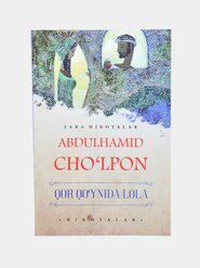 Qor qo'ynida lola. Abdulhamid Cho'lpon
