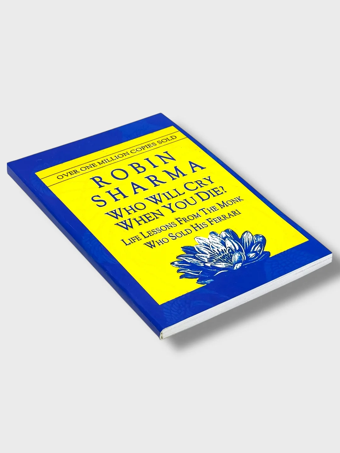 Who Will Cry When You Die?, Robin Sharma