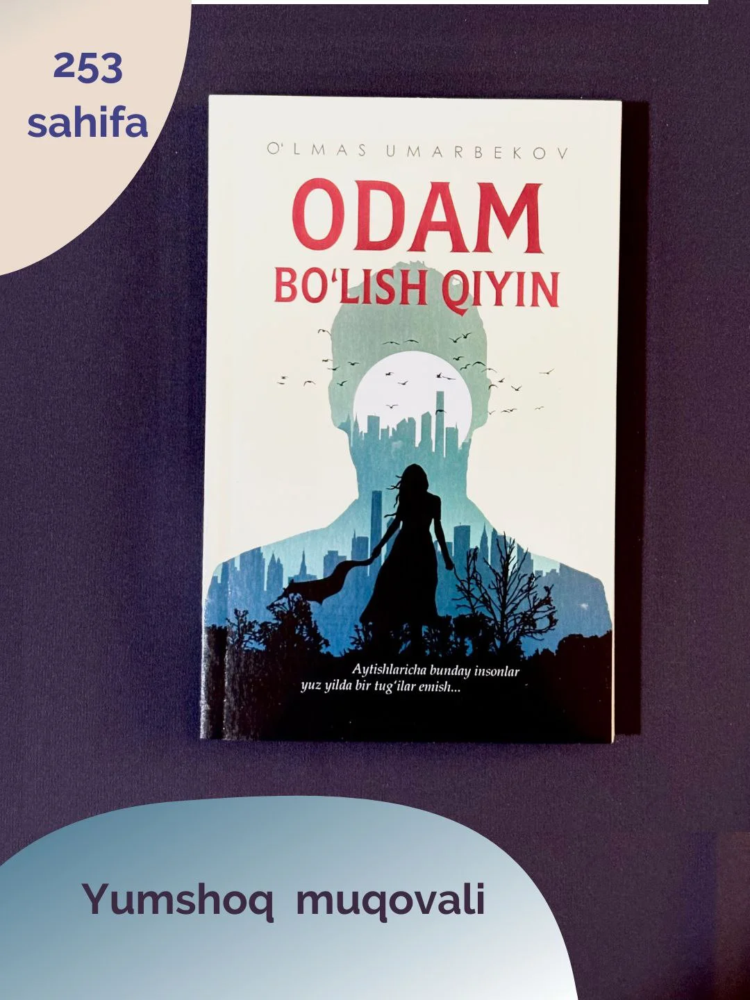 Odam bo`lish qiyin, O`lmas Umarbekov