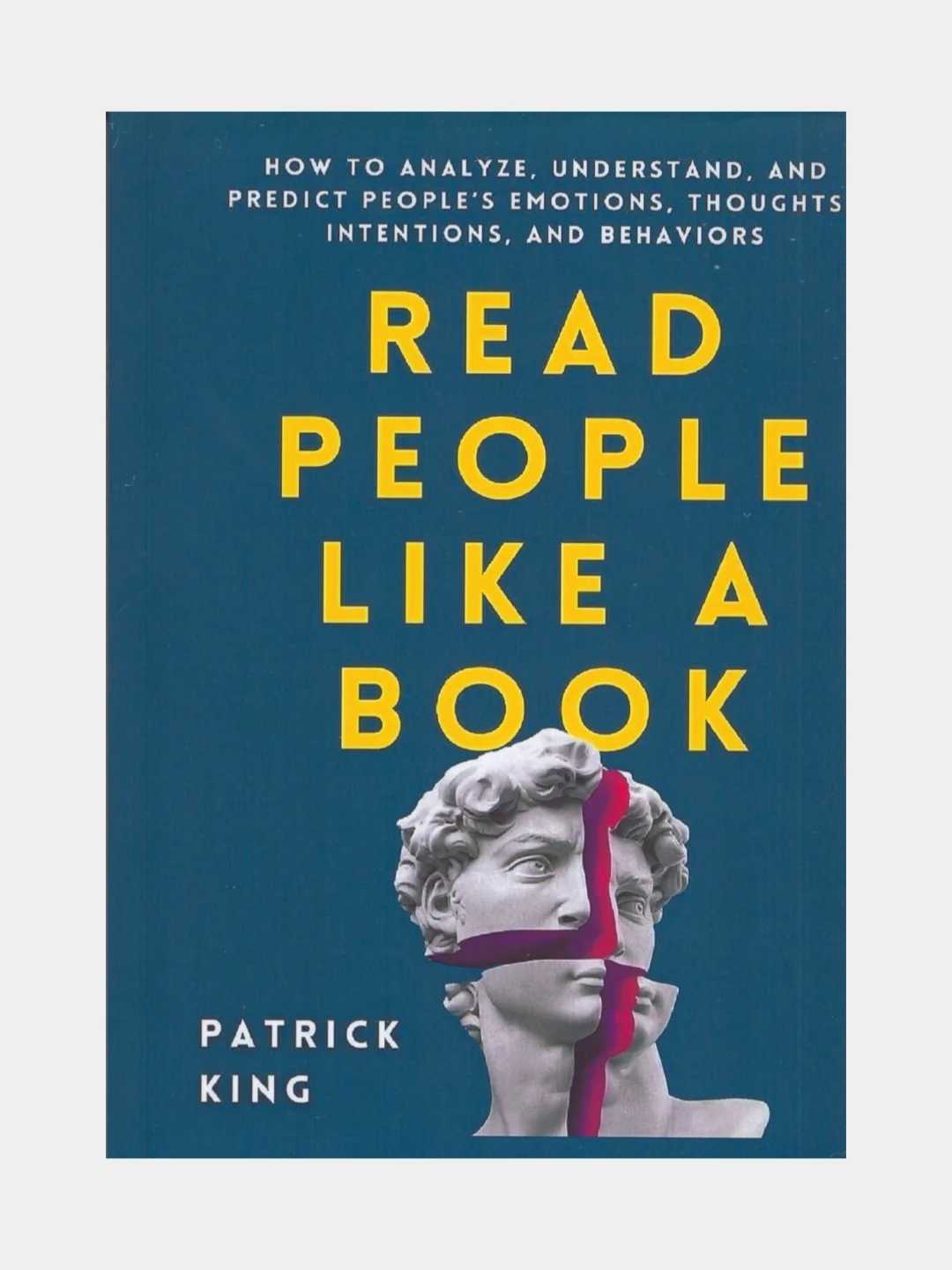 Read people like a book. Patrick King